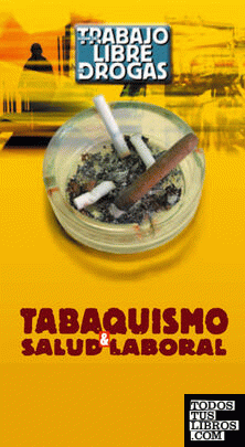 Tabaquismo y Salud Laboral Lugar de Trabajo libre de drogas