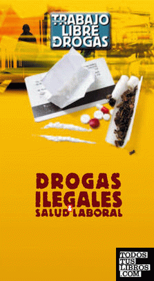 Drogas Ilegales y Salud Laboral Lugar de Trabajo libre de drogas