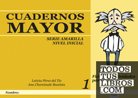 Cuadernos Mayor, Serie Amarillo (Inicial), Cuaderno 1