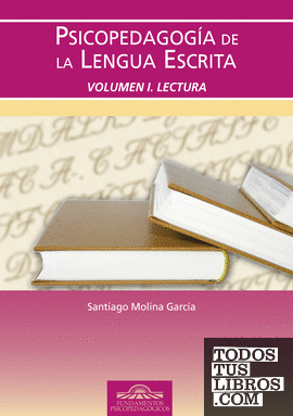 Psicopedagogía de la Lengua Escrita. Vol. I