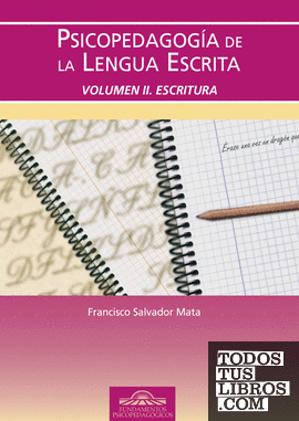 Psicopedagogía de la Lengua Escrita. Vol. II