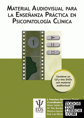 Material Audiovisual para la enseñanza práctica en Psicopatología Clínica