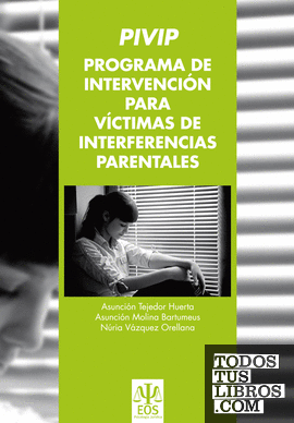 PIVIP Programa de Intervención para Víctimas de Interferencias Parentales