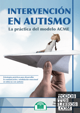 Intervención en Autismo. La práctica del modelo ACME