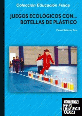 Juegos ecológicos con botellas de plástico