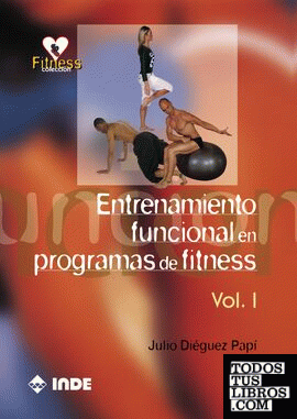 Entrenamiento funcional en programas de fitness. Volumen I