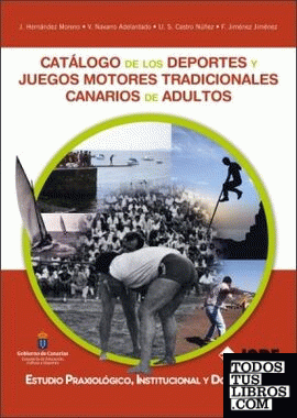 Catálogo de los deportes y juegos motores tradicionales canarios de adultos