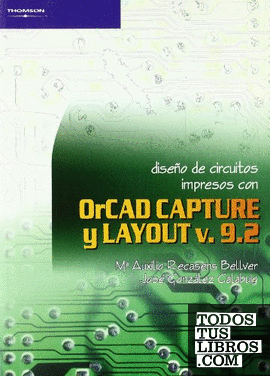 Diseño de circuitos impresos con Orcad Capture y Layout v. 9.2