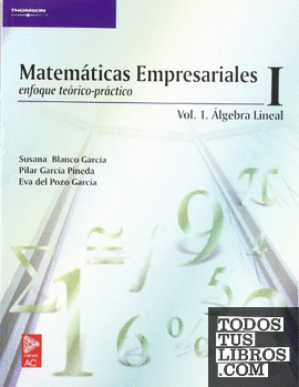 Matemáticas empresariales i. Vol.I
