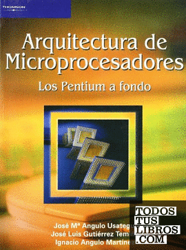 Arquitectura de microprocesadores. Los pentium a fondo
