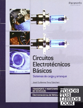 Circuitos electrotécnicos básicos. Sistemas de carga y arranque