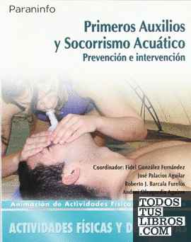 Primeros auxilios y socorrismo acuático. Prevención e intervención