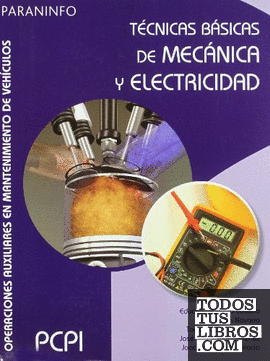 Técnicas básicas de mecánica y electricidad