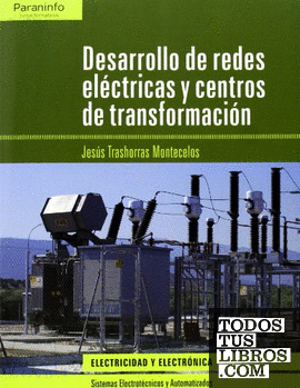 Desarrollo de redes eléctricas y centros de transformación