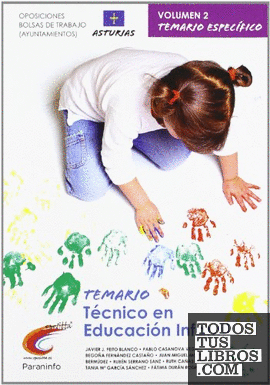 Temario oposiciones/ bolsa de trabajo ayuntamientos. Técnico en educación infantil. Asturias.vol. II Parte específica