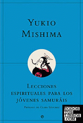 Lecciones espirituales para los jóvenes samuráis y otros ensayos
