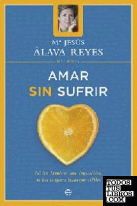 Amar sin sufrir (Biblioteca Mª Jesús Álava Reyes)