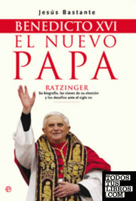 Benedicto XVI, el nuevo Papa