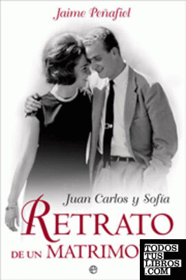 Juan Carlos y Sofía. Retrato de un matrimonio