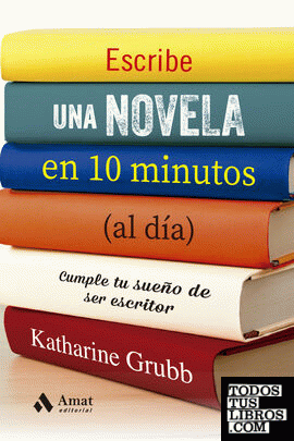 Escribe una novela en 10 minutos (al día)