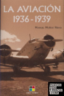 La aviación 1936-1939