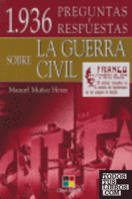 1936 preguntas y respuestas sobre la guerra civil