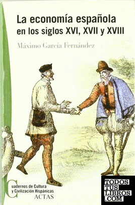 La economía española en los siglos XVI, XVII y XVIII