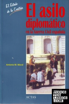 El asilo diplomático en la guerra civil española