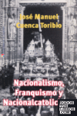 Nacionalismo, franquismo y nacionalcatolicismo
