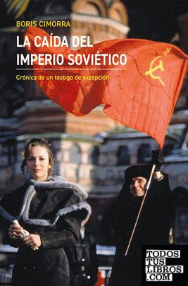 La caída del Imperio Soviético