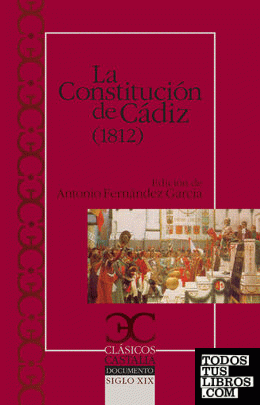 La Constitución de Cádiz (1812) y Discurso preliminar a la Constitución
