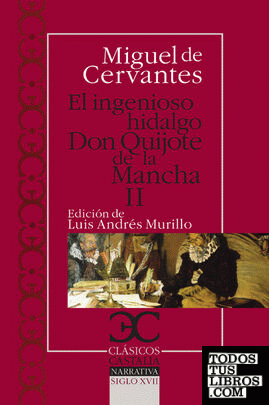 Ingenioso hidalgo Don Quijote de la Mancha - II, El