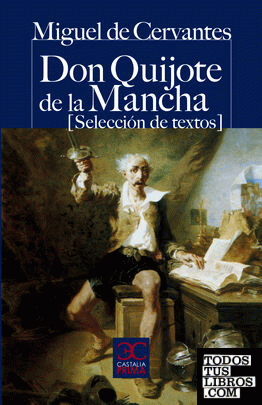 Don Quijote de la Mancha (Selección de textos)