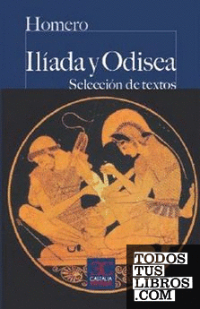Iliada y Odisea (Selección de textos)