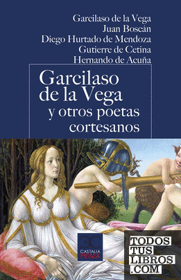 Garcilaso de la Vega y otros poetas cortesanos