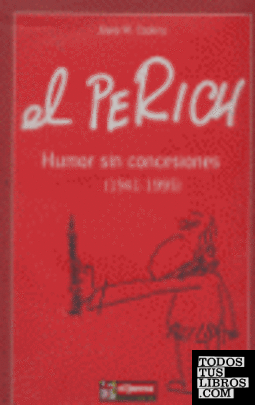 El Perich, humor sin concesiones (1941-1995)