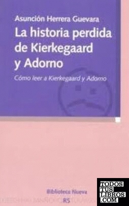 La historia perdida de Kierkegaard y Adorno