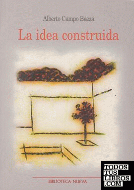 LA IDEA CONSTRUIDA
