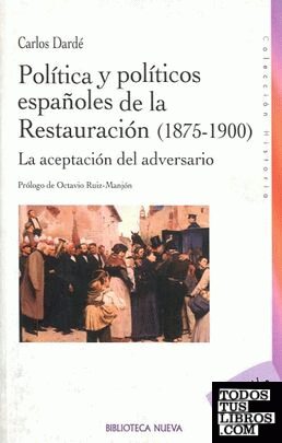 POLITICA Y POLITICOS ESPAñOLES DE LA RESTAURACION (1875-1900
