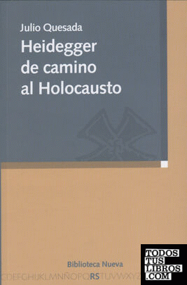 HEIDEGGER DE CAMINO AL HOLOCAUSTO