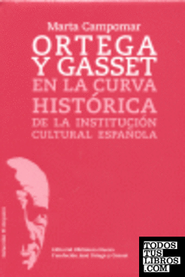 ORTEGA Y GASSET EN LA CURVA HISTORICA DE LA INSTITUCION CULT