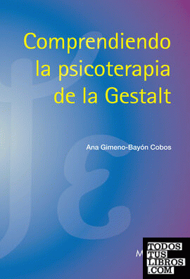 Comprendiendo la psicoterapia de la Gestalt
