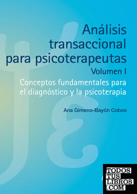 Análisis transaccional para psicoterapeutas (volumen I)