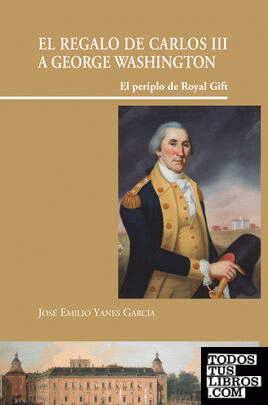 El regalo de Carlos III a George Washington