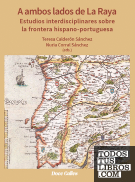 A ambos lados de la raya. Estudios interdisciplinares sobre la frontera hispano-portuguesa