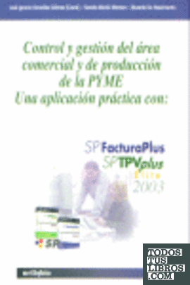 Control y gestión del área comercial y de producción de la pyme. Una aplicacion