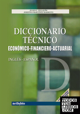 Diccionario Técnico Económico-financiero-actuarial. Inglés-español.