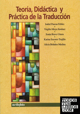 Teoría, Didáctica y Práctica de la Traducción.