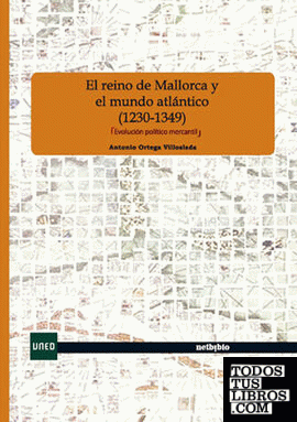 El reino de Mallorca y el mundo Atlántico (1230-1349).