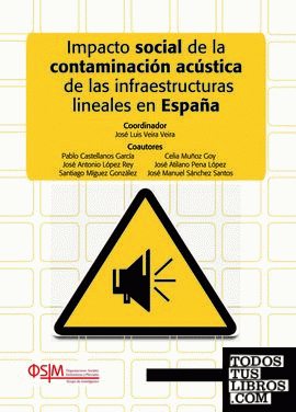 Impacto social de la contaminación acústica de las infraestructuras lineales en España
